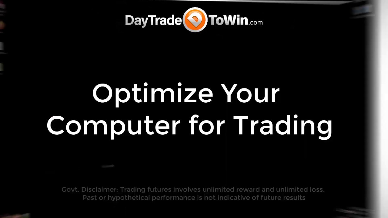 Attn-Day-Traders-Optimize-Your-Trading-Computer-to-its-Max-Profitability