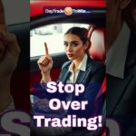 Stop Over Trading   #daytraders #moneymaking #tradingindicators