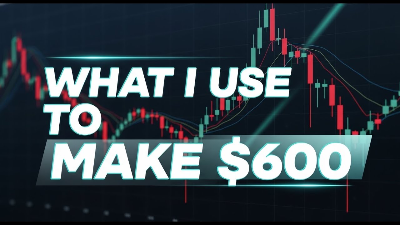 What-i-Use-to-Make-600-as-a-Trader