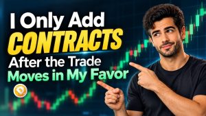 I Only Add Contracts After the Trade Moves in My Favor